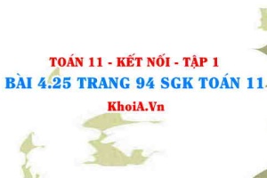 Bài 4.25 trang 94 SGK Toán 11 tập 1 Kết nối tri thức